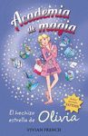 ACADEMIA DE MAGIA-06. EL HECHIZO ESTRELLA DE OLIVIA.ANAYA-INF-RUST