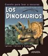 DINOSAURIOS,LOS. CUENTO PARA LLER EN LA OSCURIDAD.ANAYA-INF-DURA