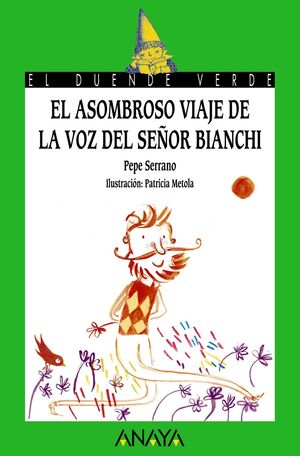 ASOMBROSO VIAJE DE LA VOZ DEL SEÑOR BIANCHI,EL.ANAYA