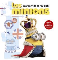 MINIONS,LOS.¡LARGA VIDA AL REY BOB!.ANAYA