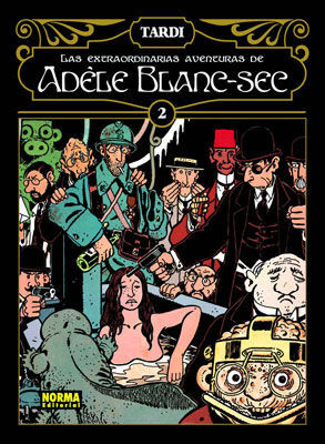EXTRAORDINARIAS AVENTURAS ADELE BLANC SEC.02.+REGALO ROGER DE FLOR.NORMA.COMIC-DURA