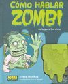 COMO HABLAR ZOMBIE.NORMA.COMIC-TDURA