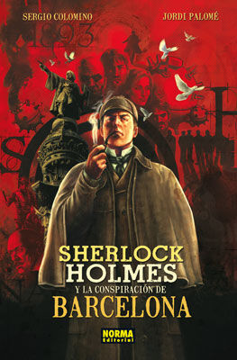 SHERLOCK HOLMES Y LA CONSPIRACIÓN DE BARCELONA.NORMA-COMIC