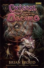 CRISTAL OSCURO: MITOS DE LA CREACIÓN 01