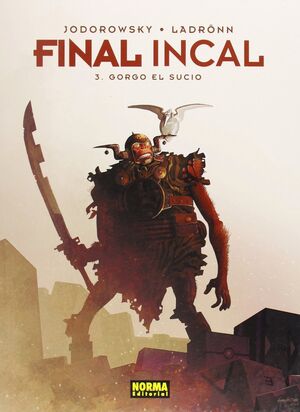 FINAL INCAL 03: GORGO EL SUCIO