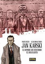 JAN KARSKI. EL HOMBRE QUE DESCUBRIÓ EL HOLOCAUSTO