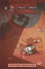 HORA DE AVENTURAS: DESPIPORRE ENMASCARADO