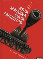 ESTA MÁQUINA MATA FASCISTAS