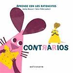 APRENDE CON LOS RATONCITOS. CONTRARIOS