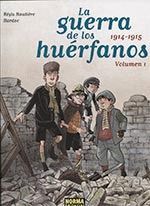 LA GUERRA DE LOS HUERFANOS ED INTEGRAL 1. 1914-1915