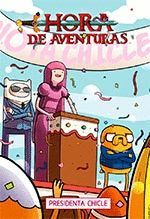 HORA DE AVENTURAS: NG 8 PRESIDENTA CHICLE