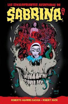 LAS ESCALOFRIANTES AVENTURAS DE SABRINA. VOLUMEN 1