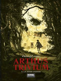 ARTHUS TRIVIUM 03: LA JOVEN CAUTIVA