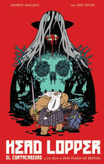 HEAD LOPPER 1. EL CORTACABEZAS Y LA ISLA O UNA PLAGA DE BESTIAS