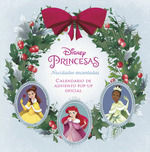 PRINCESAS DISNEY: NAVIDAD ENCANTADA. EL CALENDARIO DE ADVIENTO POP-UP OFICIAL