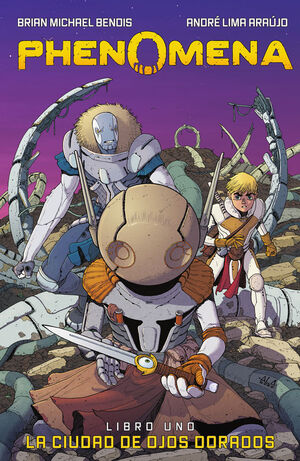 PHENOMENA LIBRO UNO LA CIUDAD DE OJOS DORADOS