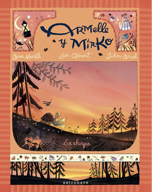 ARMELLE Y MIRKO, 1 LA CHISPA