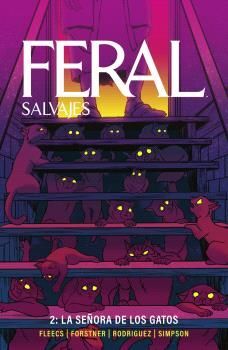 FERAL (SALVAJES), 2 LA SEÑORA DE LOS GATOS