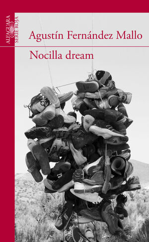 NOCILLA DREAM.ALFAGUARA-SERIE ROJA