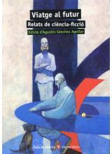 VIATGE AL FUTUR.RELATS DE CIENCIA-FICCIO.AULA LL