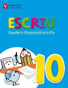 ESCRIU. QUADERN D'EXPRESSIO ESCRITA 10 VALENCIA