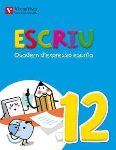 ESCRIU. QUADERN D'EXPRESSIO ESCRITA 12 VALENCIA