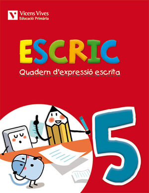 ESCRIC. QUADERN D'EXPRESSIO ESCRITA 5