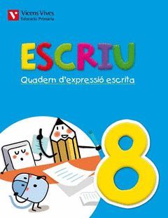 ESCRIU. QUADERN D'EXPRESSIO ESCRITA 8 VALENCIA