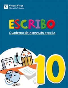 ESCRIBO. CUADERNO EXPRESION ESCRITA 10