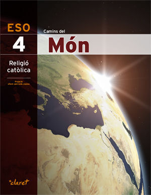 CAMINS DEL MON (RELIGIO 4 ESO)
