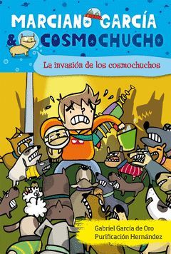 MARCIANO GARCIA &COSMOCHUCHO-3. LA INVASIÓN DE LOS COSMOCHUCHOS.EDEBE-INF-DURA