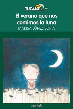 VERANO QUE NOS COMIMOS LA LUNA,EL.EDEBE