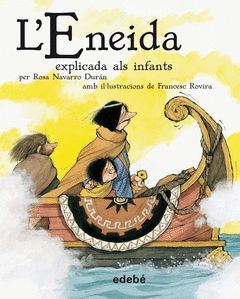 L' ENEIDA EXPLICADA ALS INFANTS (VERSION ESCOLAR EN RUSTICA)