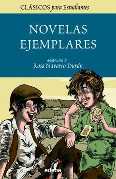 NOVELAS EJEMPLARES DE CERVANTES,LAS