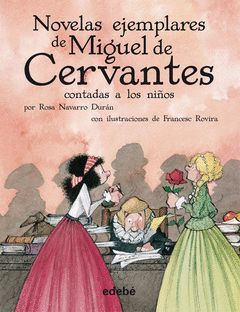 NOVELAS EJEMPLARES DE MIGUEL DE CERVANTES,LAS