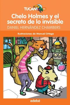 CHELO HOLMES Y EL SECRETO DE LO INVISIBL