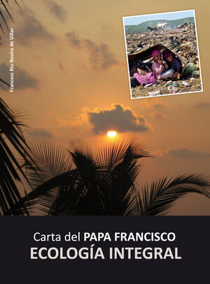 CARTAS DEL PAPA - ECOLOGIA INTEGRAL