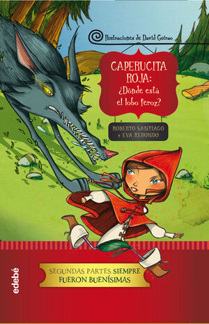 CAPERUCITA ROJA DONDE SE HA METIDO LOBO