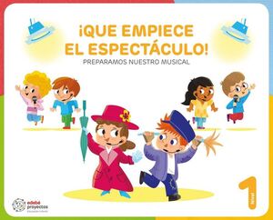 ¡QUE EMPIECE EL ESPECTÁCULO! (PREPARAMOS NUESTRO MUSICAL)