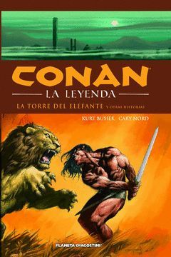 CONAN LA LEYENDA. LA TORRE DEL ELEFANTE. PLANETA DEAGOSTINI-DURA