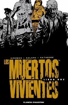MUERTOS VIVIENTES-2.INTEGRAL.COMIC.PLANETA AGOSTINI