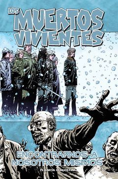 MUERTOS VIVIENTES.15.LOS.ENCONTRARNOS A NOSOTROS MISMOS.PLANETA AGOSTINI.COMIC