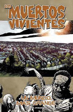 MUERTOS VIVIENTES.16.UN MUNDO MAS GRANDE.PLANETA AGOSTINI COMIC
