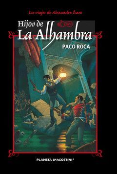 HIJOS DE LA ALHAMBRA.PLANETA-DURA