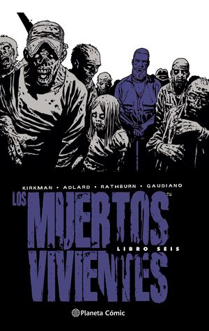 MUERTOS VIVIENTES.LOS.EDICION INTEGRAL-006.PLANETA-DURA