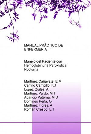 MANUAL PRÁCTICO DE ENFERMERÍA: MANEJO DEL PACIENTE CON HEMOGLOBINURIA PAROXISTIC