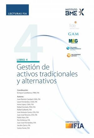 LECTURAS FIA - LIBRO 4: GESTIO?N DE ACTIVOS TRADICIONALES Y ALTERNATIVOS