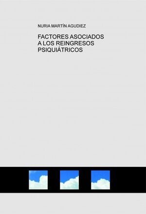 FACTORES ASOCIADOS A LOS REINGRESOS PSIQUIÁTRICOS