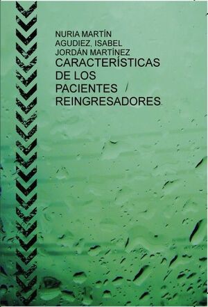 CARACTERÍSTICAS DE LOS PACIENTES REINGRESADORES EN PSIQUIATRÍA