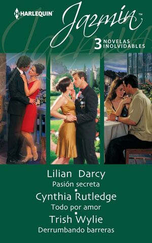PASIÓN SECRETA; TODO POR AMOR; DERRUMBANDO BARRERAS